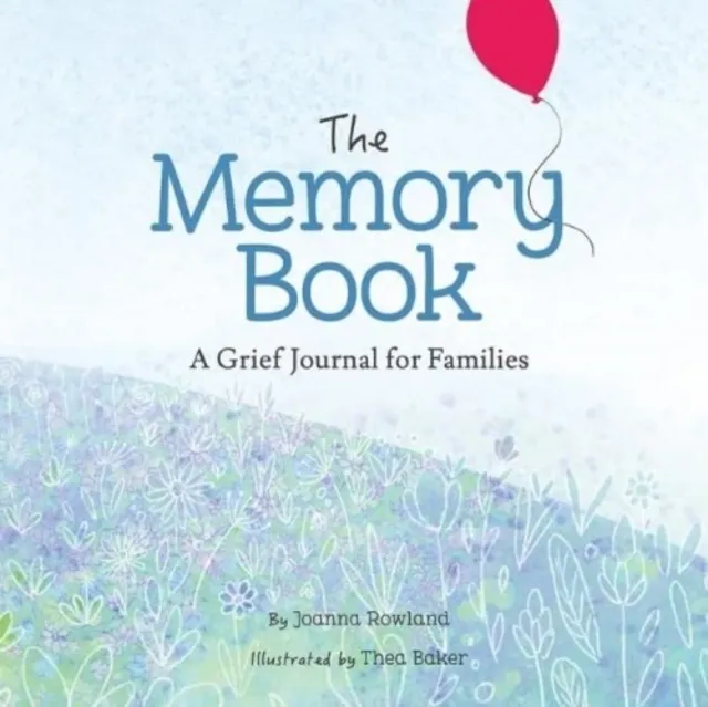 The Memory Book: A Grief Journal for Children and Families  9781506457819