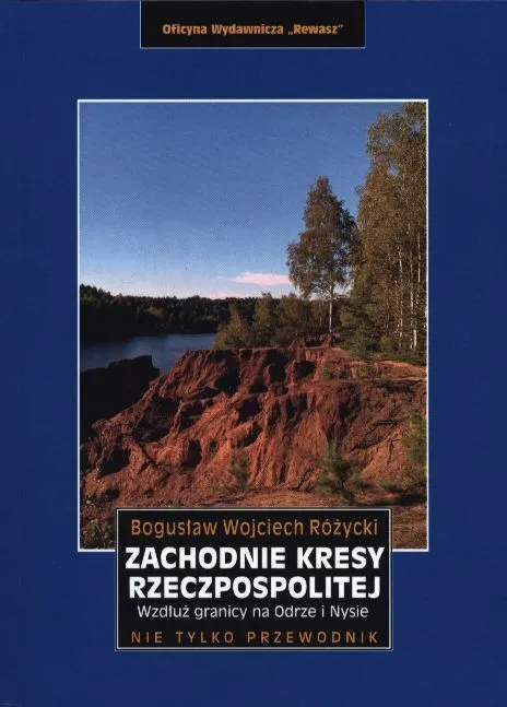 Zachodnie kresy Rzeczpospolitej. Wzdłuż granicy na Odrze i Nysie  9788381220323