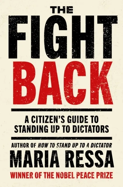 The Fight Back: A Citizen's Guide to Standing Up to Dictators  9780753562901