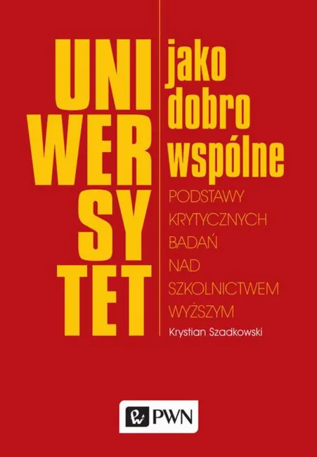 Uniwersytet jako dobro wspólne 9788301187316