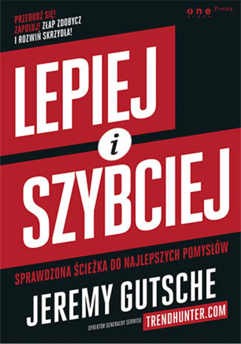 Lepiej i szybciej. Sprawdzona ścieżka do najlepszych pomysłów 9788328328099