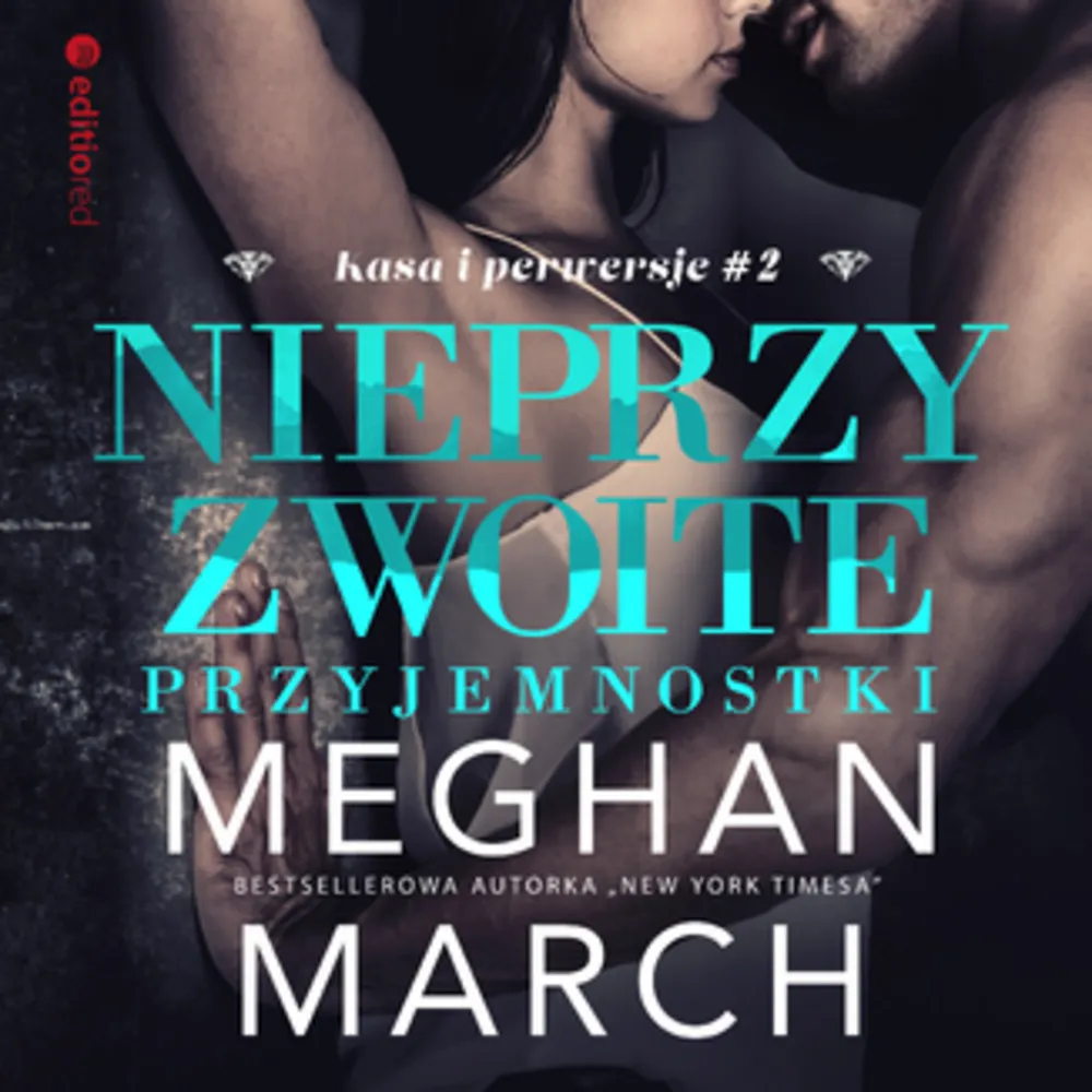 Nieprzyzwoite przyjemnostki (Kasa i perwersje #2) 9788328377158
