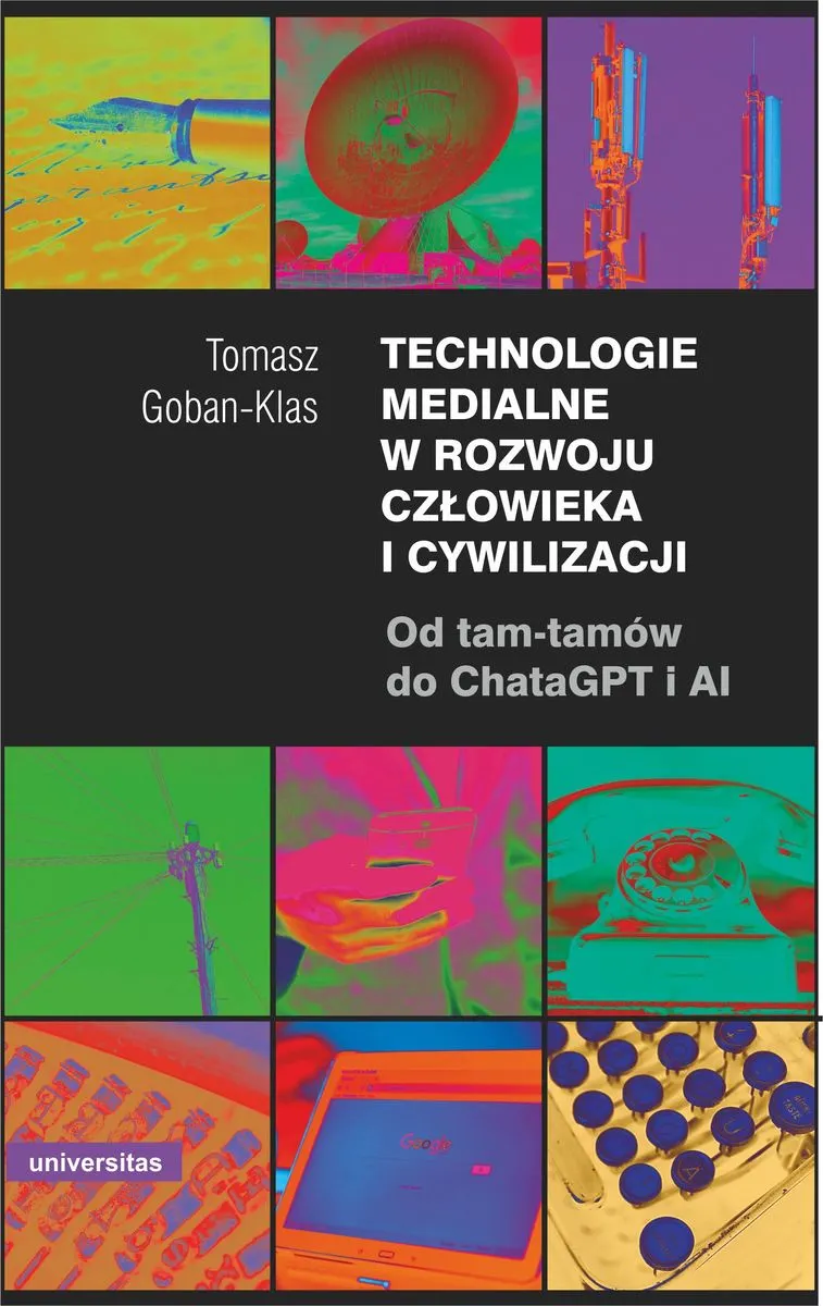 Technologie medialne w rozwoju człowieka i cywilizacji. Od tam-tamów do ChataGPT i AI (e-book) 9788324267972