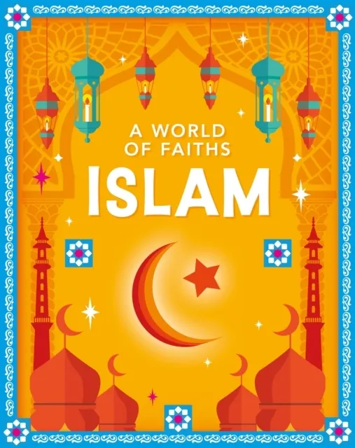 A World of Faiths: Islam  9781445195735