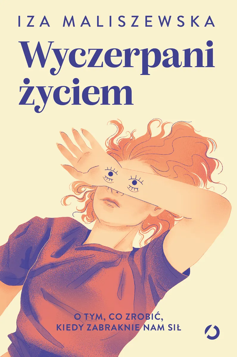 Wyczerpani życiem. O tym, co zrobić, kiedy zabraknie nam sił 9788383996172