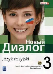 Język rosyjski. Nowyj Dialog 3. Liceum ogólnokształcące. Podręcznik / zakres podstawowy