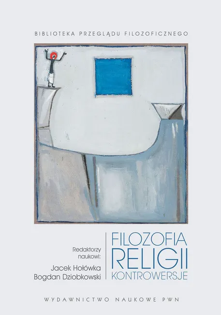 Filozofia religii. Kontrowersje 9788301205744