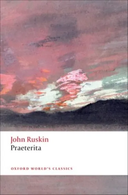 Praeterita (Oxford World's Classics)  9780192802415