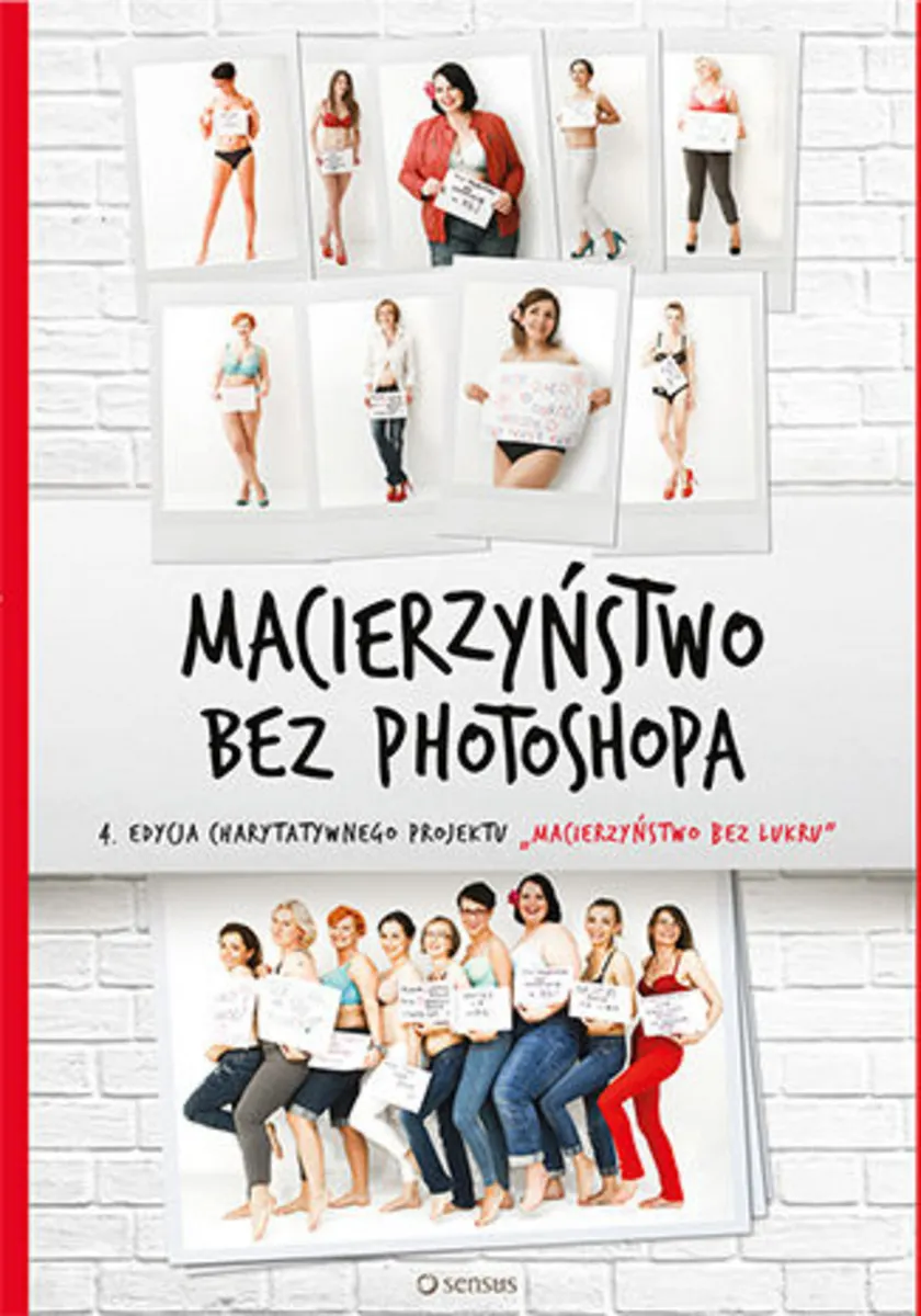 Macierzyństwo bez photoshopa 9788328328921