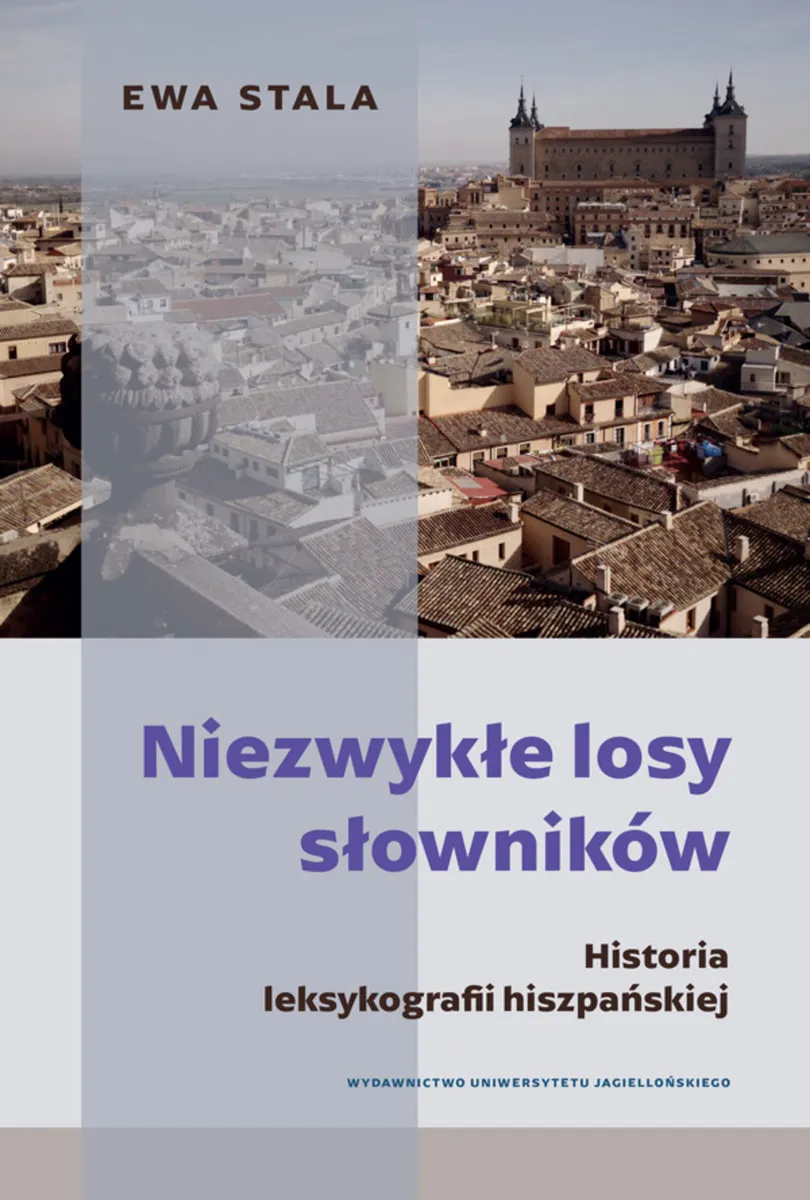Niezwykłe losy słowników. Historia leksykografii hiszpańskiej  9788323348979