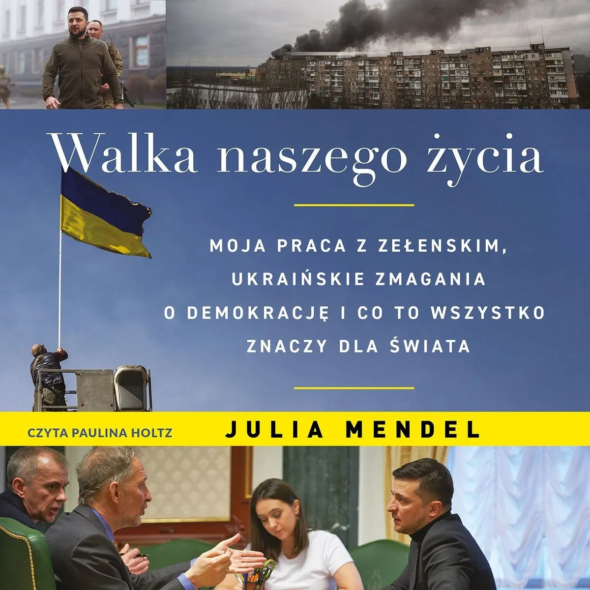 Walka naszego życia. Moja praca z Zełenskim, ukraińskie zmagania o demokrację i co to wszystko znacz 9788326840692