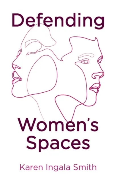 Defending Women's Spaces  9781509554447