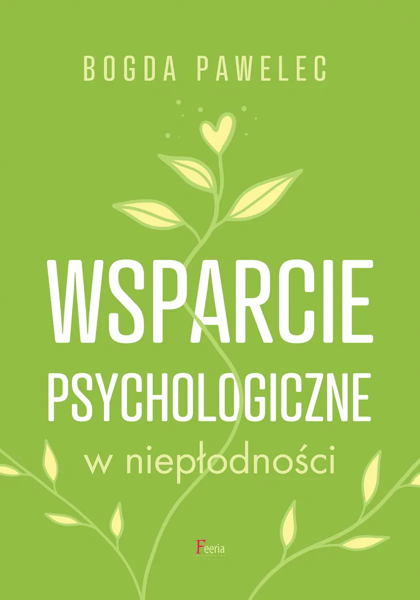 Wsparcie psychologiczne w niepłodności  9788367604345