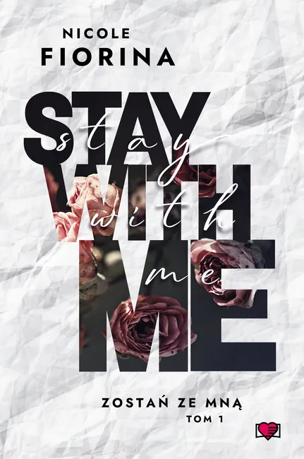Zostań ze mną. Tom 1. Stay with Me. Zostań ze mną. Tom 1 9788383218380