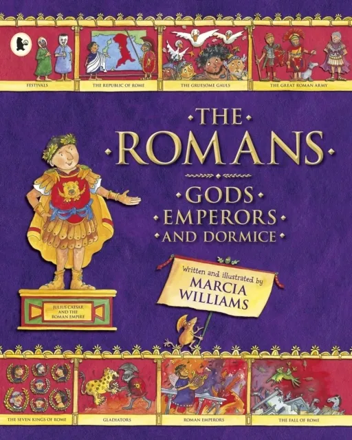 The Romans: Gods, Emperors and Dormice  9781406354553