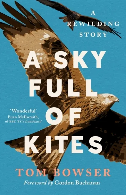 A Sky Full of Kites: A Rewilding Story  9781780277769