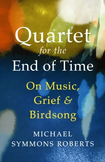 Quartet for the End of Time 9781529967173