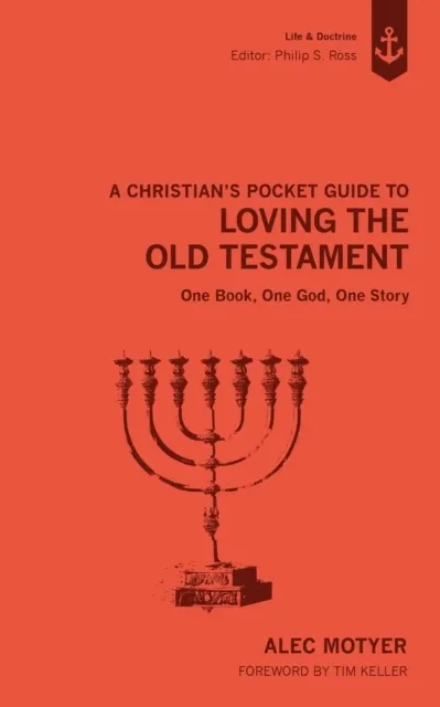 A Christian's Pocket Guide to Loving The Old Testament  9781527114845
