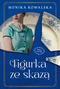 Kobiety z Porcelany. Tom 1. Figurka ze skazą (e-book)