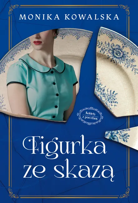 Kobiety z Porcelany. Tom 1. Figurka ze skazą 9788327171580