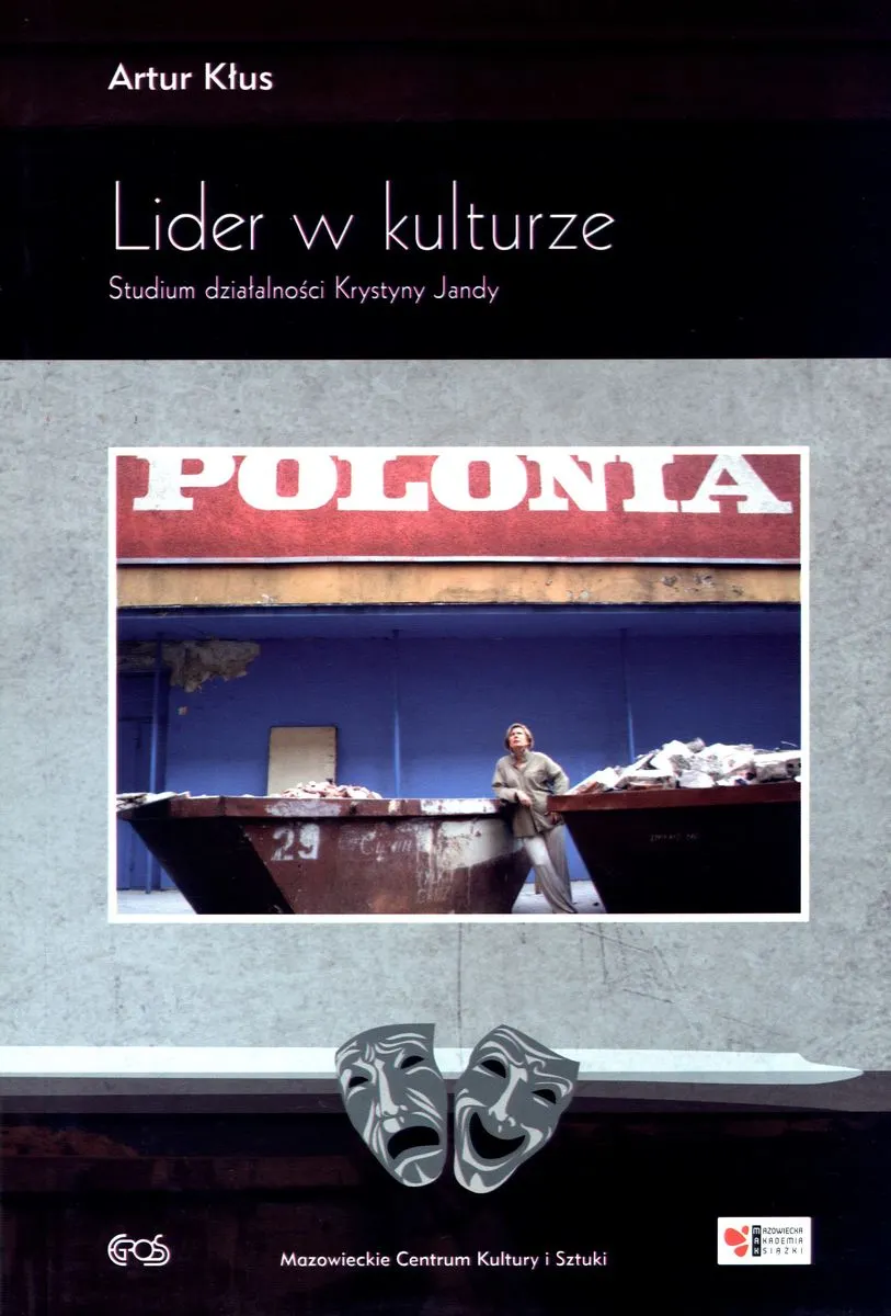 Lider w kulturze. Studium działalności Krystyny Jandy  9788389986818