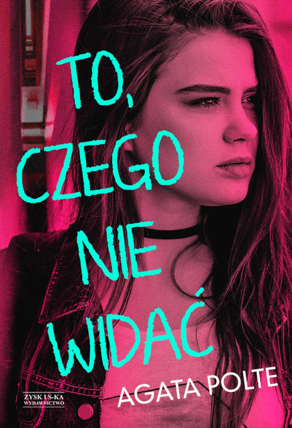 To, czego nie widać 9788381164207
