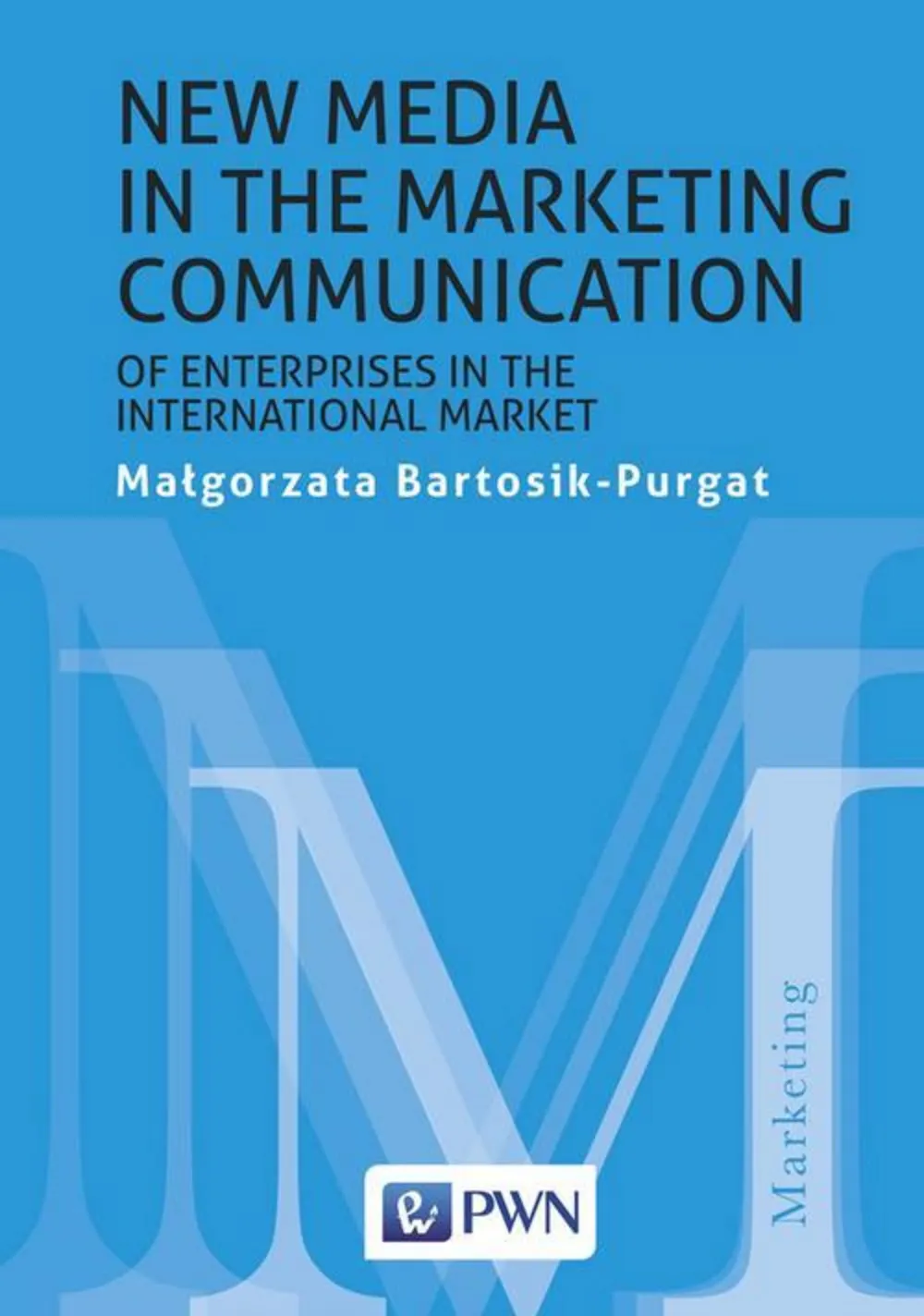 New media in the marketing communication of enterprises in the international market 9788301206086