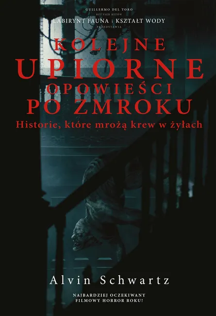 Kolejne upiorne opowieści po zmroku. Historie, które mrożą krew w żyłach 9788381168304