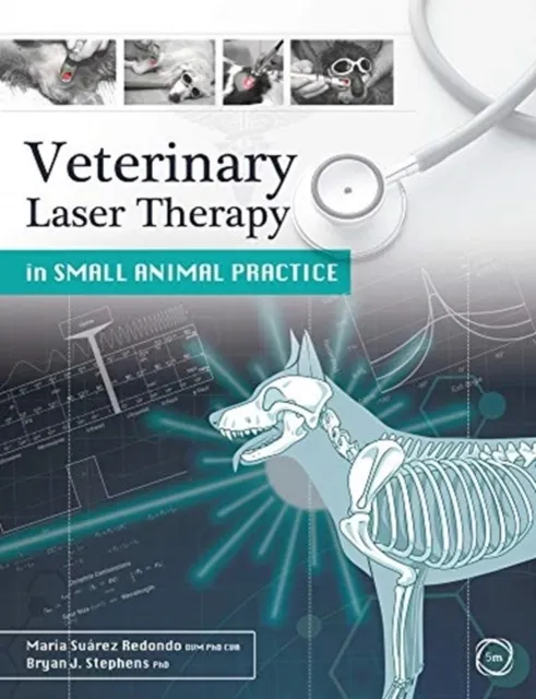 Veterinary Laser Therapy in Small Animal Practice  9781789180053