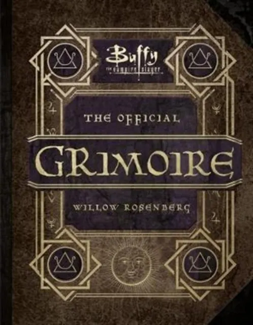 Buffy the Vampire Slayer - The Official Grimoire Willow Rosenberg  9781785657276