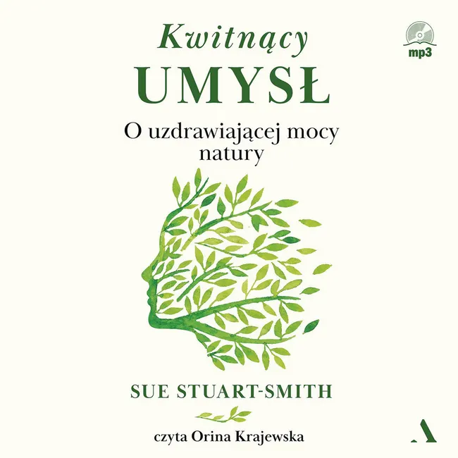Kwitnący umysł. O uzdrawiającej mocy natury 9788326836978