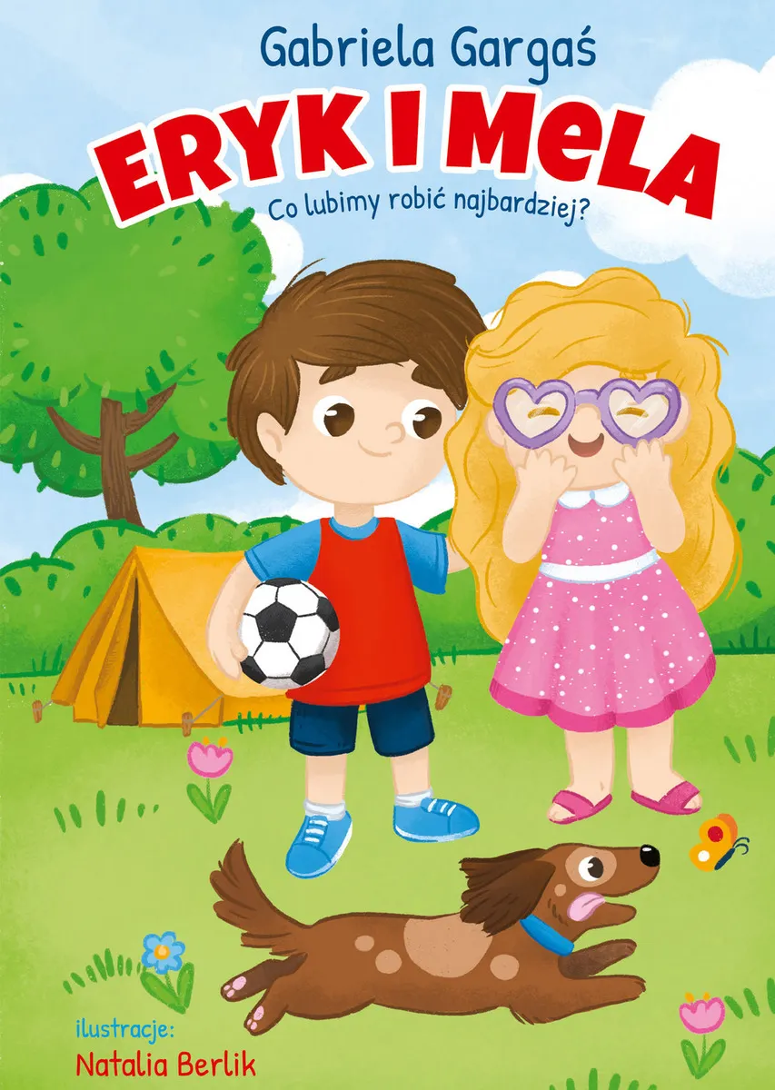 Eryk i Mela. Co lubimy robić najbardziej? 9788381038034