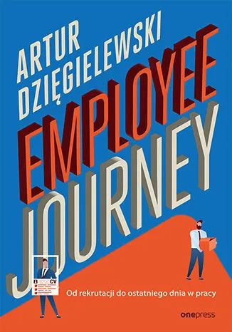 Employee journey. Od rekrutacji do ostatniego dnia w pracy  9788383221441