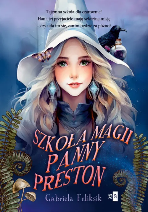 Szkoła Magii Panny Preston. Tom 1  9788382907568