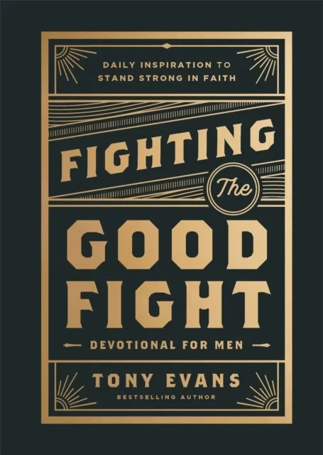 Fighting the Good Fight Devotional for Men  9780764244902