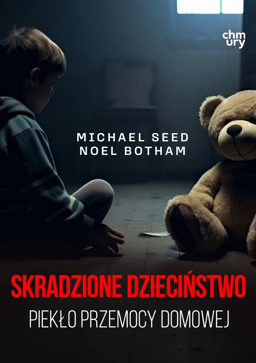 Skradzione dzieciństwo. Piekło przemocy domowej 9788384497463