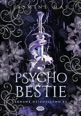 Psychobestie. Trylogia Krwawe dziedzictwo. Tom 3  9788328922907