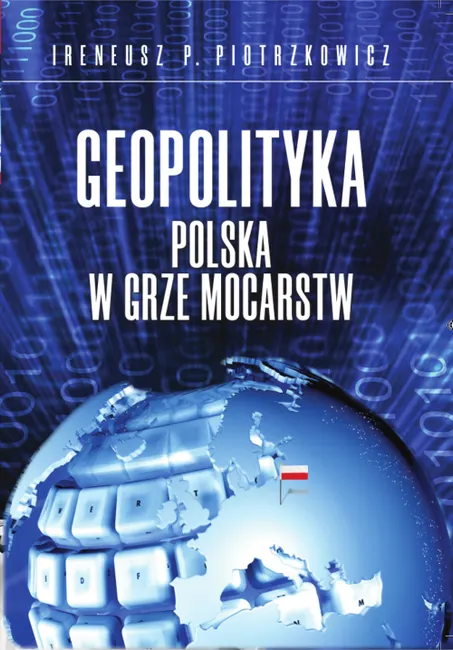 Geopolityka. Polska w grze mocarstw 9788366177697