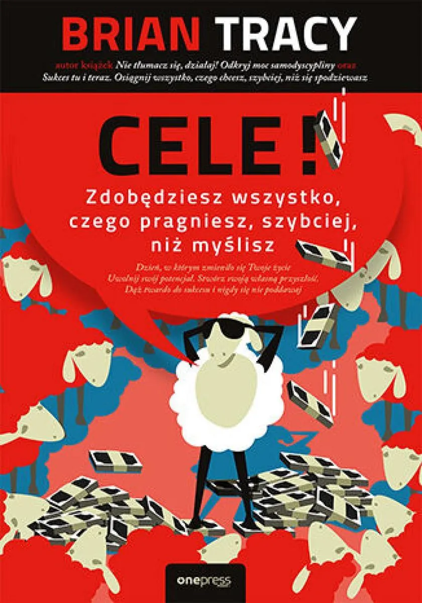 Cele! Zdobędziesz wszystko, czego pragniesz, szybciej, niż myślisz 9788328399303