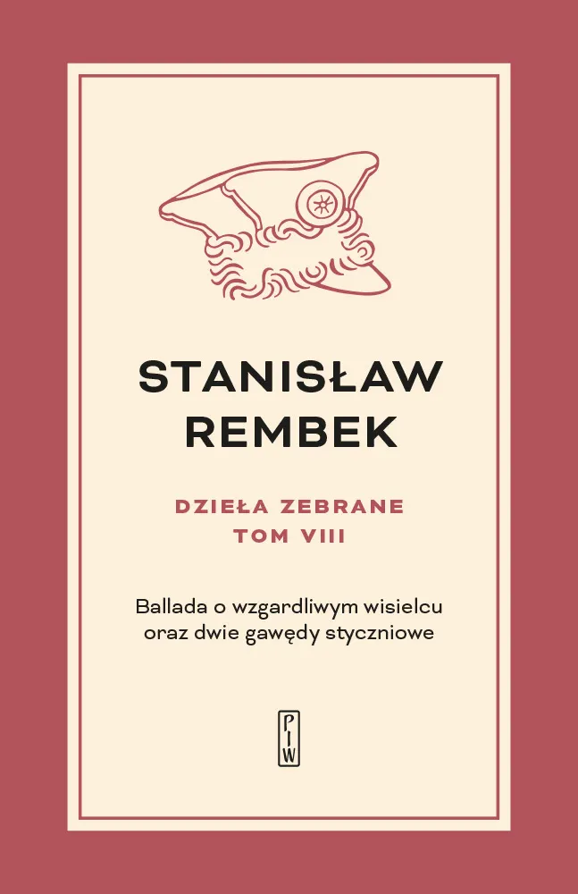 Dzieła zebrane. Tom 8: Ballada o wzgardliwym wisielcu oraz dwie gawędy styczniowe  9788381966184