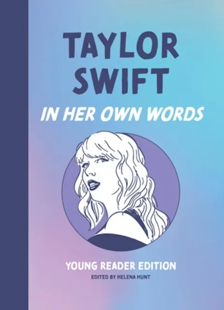 Taylor Swift: In Her Own Words  9781572843387