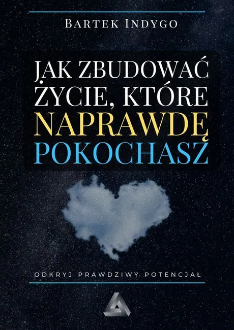 Jak zbudować życie, które naprawdę pokochasz 9788368521559