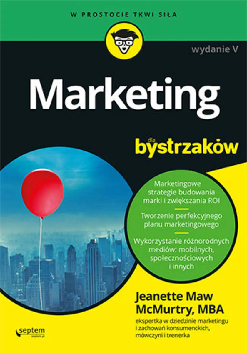 Marketing dla bystrzaków. Wydanie V 9788328359048