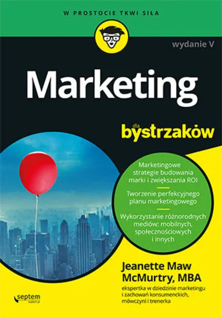 Marketing dla bystrzaków. Wydanie V 9788328359048