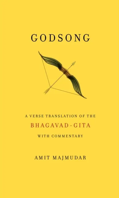 Godsong: A Verse Translation of the Bhagavad-Gita, with Commentary  9780525435297