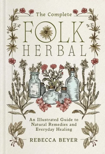 The Complete Folk Herbal  9781668044292