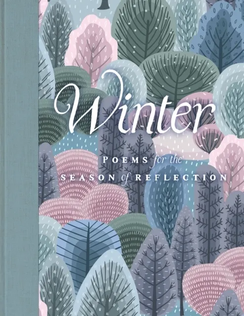 Winter: Poems for the Season of Reflection  9798317900700