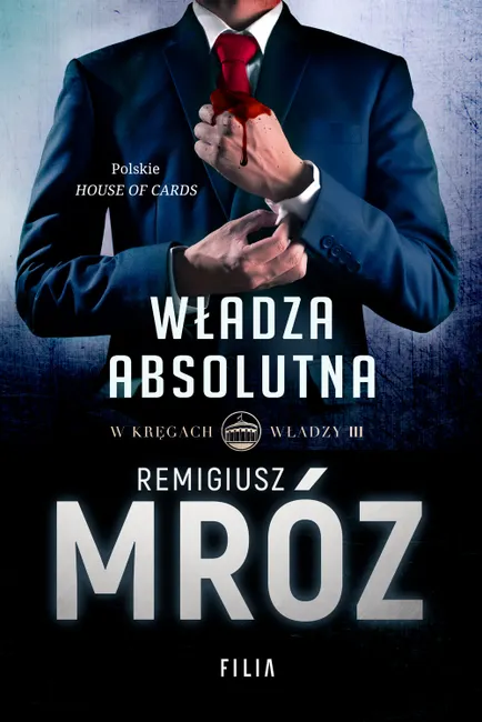 W kręgach władzy. Władza absolutna. Cykl W kręgach władzy. Tom 3 9788380755864