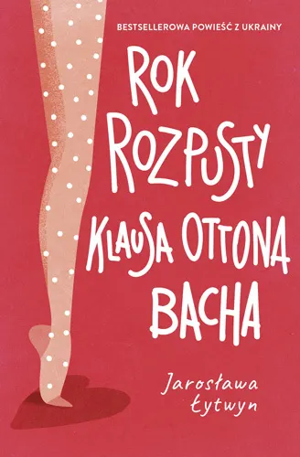 Rok rozpusty Klausa Ottona Bacha 9788327164025
