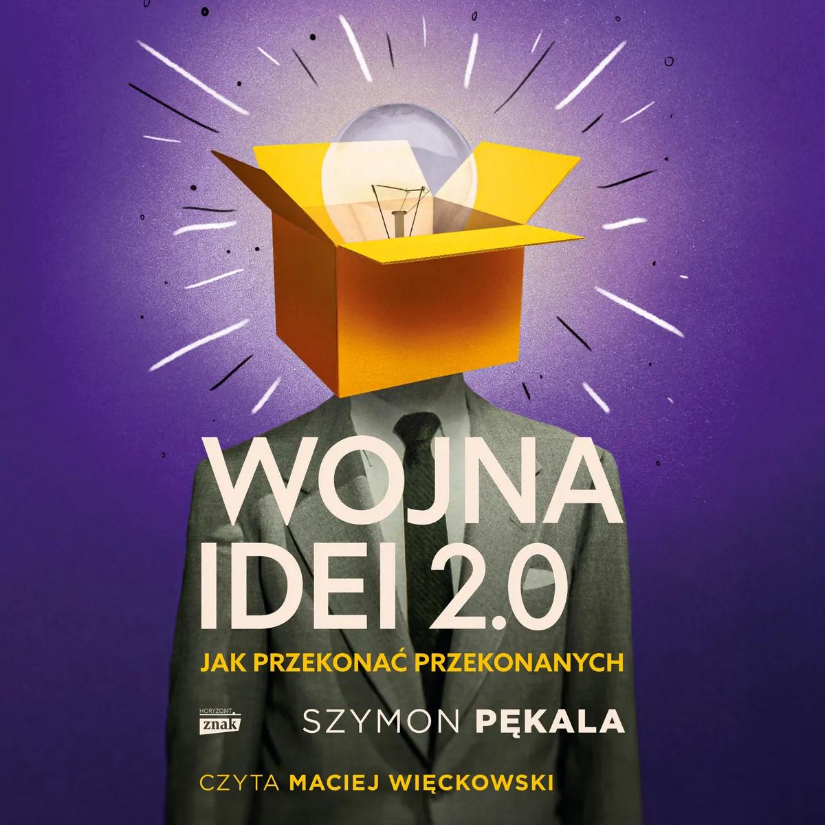 Wojna Idei 2.0. Jak przekonać przekonanych? (plik audio) 9788383673240
